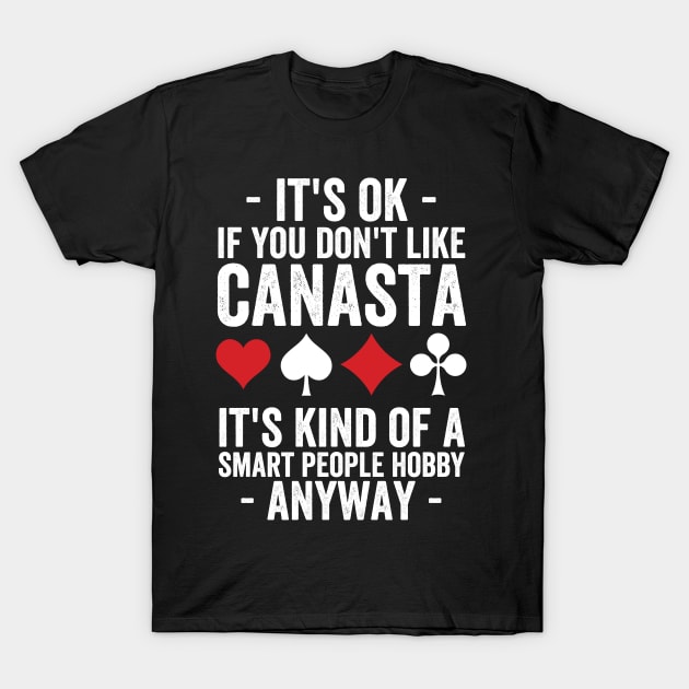 Canasta Smart People - funny canasta T-Shirt by Be Cute 